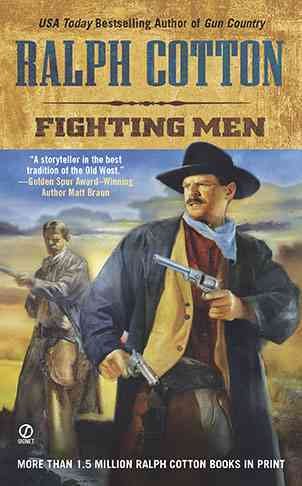 Fighting men / Ralph Cotton.