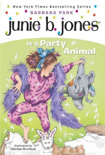 Junie B. Jones is a party animal / Barbara Park ; illustrated by Denise Brunkus. 