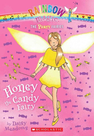 Honey the candy fairy / by Daisy Meadows ; [illustrations by Georgie Ripper].
