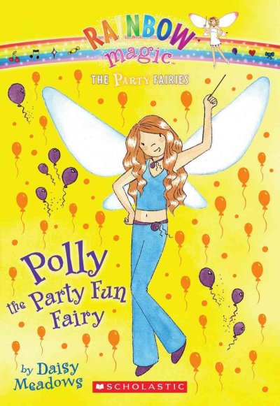 Polly the party fun fairy / by Daisy Meadows ; [illustrations by Georgie Ripper].