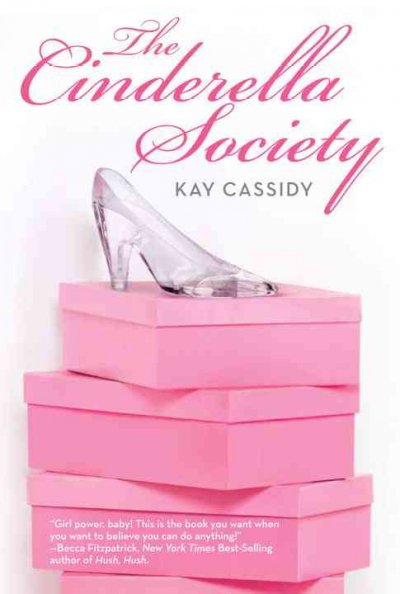 The Cinderella Society / Kay Cassidy. --.