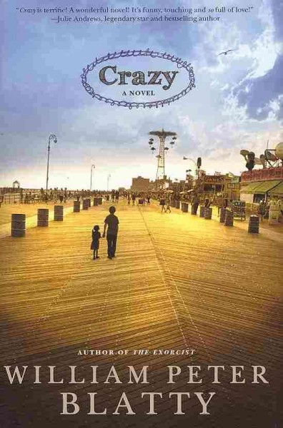 Crazy : a novel / William Peter Blatty.