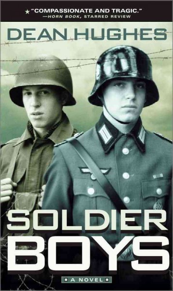Soldier boys / Dean Hughes.