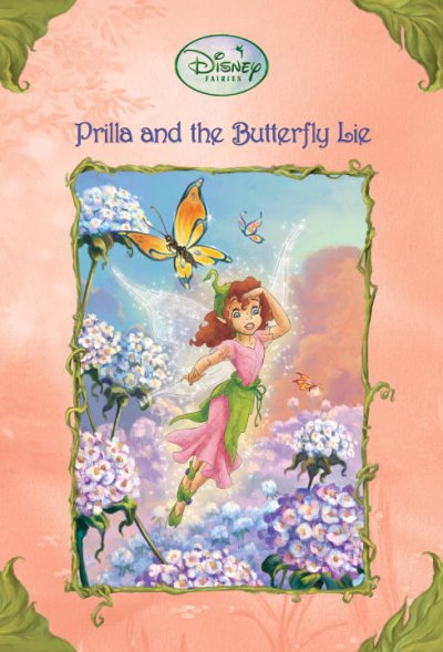 Prilla and the butterfly lie / written by Kitty Richards ; illustrated by Denise Shimabukuro & the Disney Storybook Artists.