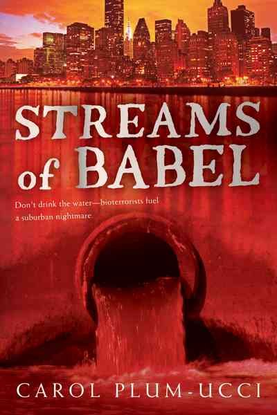 Streams of Babel / Carol Plum-Ucci.