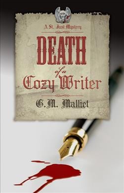 Death of a cozy writer : a St. Just mystery / G.M. Malliet.