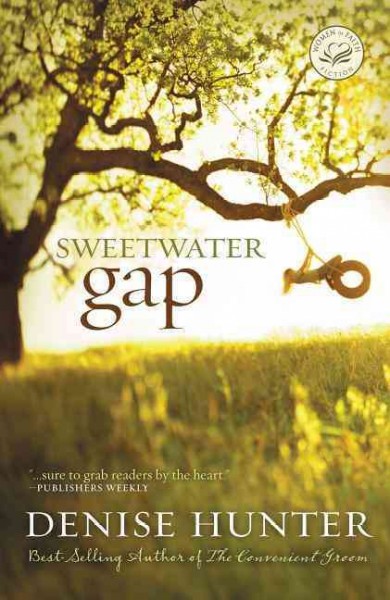 Sweetwater gap / Denise Hunter.