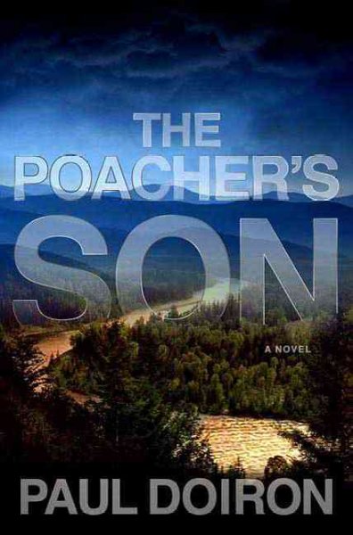 The poacher's son / Paul Doiron.
