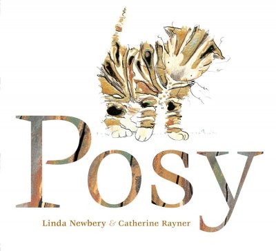 Posy! / Linda Newbery ; illustrated by Catherine Rayner.