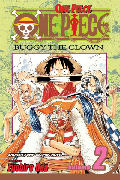 One Piece. Vol.2 Buggy the clown / story and art by Eiichiro Oda ; translation, Andy Nakatani ; English adaptation by Lance Caselman.