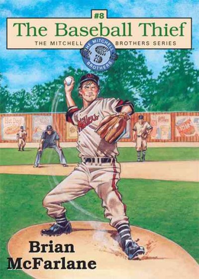 The baseball thief [book] / Brian McFarlane.