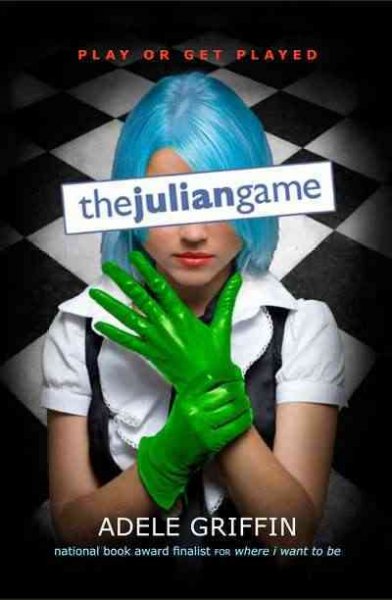 The Julian game / Adele Griffin.