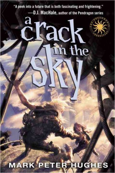 A crack in the sky / Mark Peter Hughes. --.