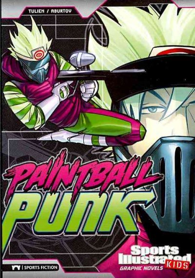 Paintball punk / written by Sean Tulien ; illustrated by Aburtov ; colored by Andres Esparza, colored by Fares Maese.