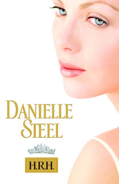 H.R.H. / Danielle Steel.
