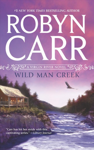 Wild man creek / Robyn Carr.