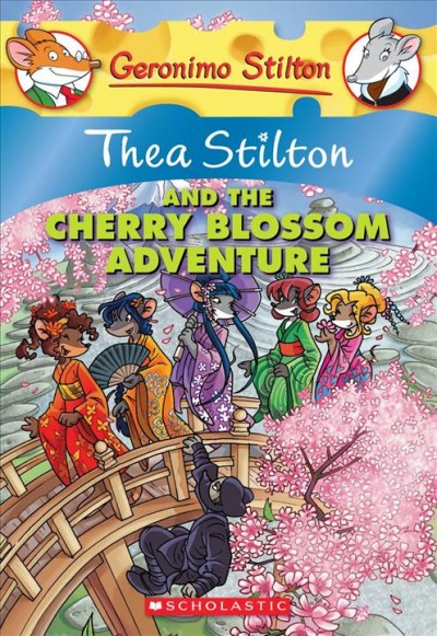 Thea Stilton and the cherry blossom adventure / by Thea Stilton ; illustrations by Alessandro Battan ... [et al.].