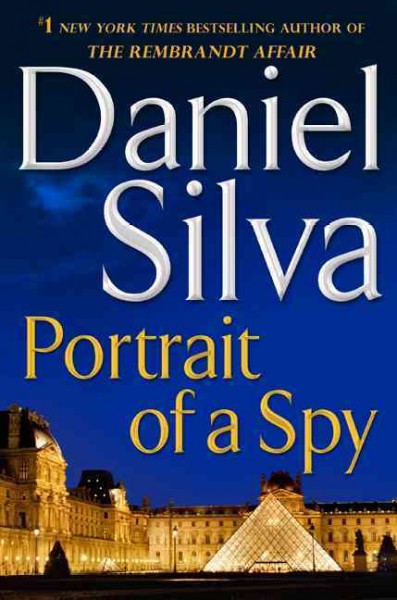 Portrait of a spy / Daniel Silva.