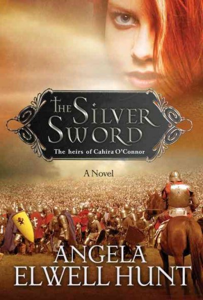 The silver sword / Angela Elwell Hunt.