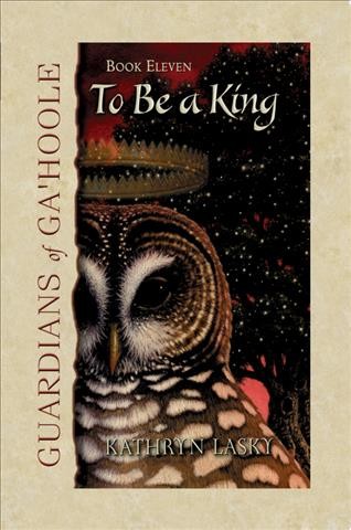To be a king / by Kathryn Lasky.