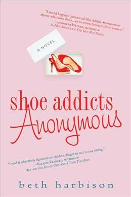 Shoe addicts anonymous / Beth Harbison.