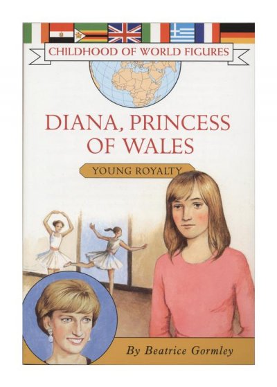 Diana, Princess of Wales [book] : young royalty / by Beatrice Gormley.