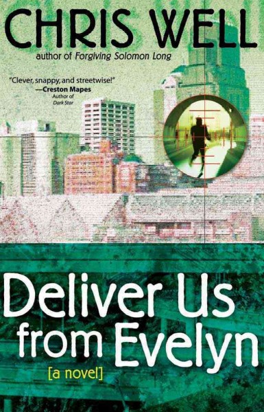 Deliver us from Evelyn [book] / Chris Well.