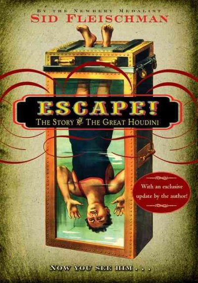 Escape! [book] : the story of the great Houdini / Sid Fleischman.