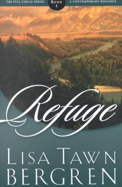 Refuge / Lisa Tawn Bergren.