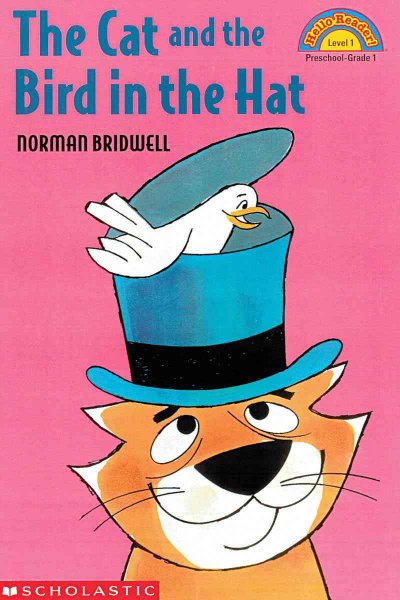 The cat and the bird in the hat [book] / story and pictures by Norman Bridwell.