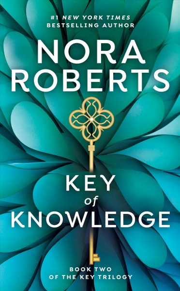 Key of knowledge [book] / Nora Roberts.