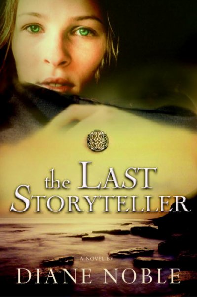 The last storyteller : a novel / by Diane Noble.