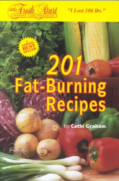 201 fat-burning recipes [book] / by Cathi Graham.