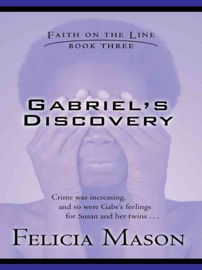 Gabriel's discovery [book] / Felicia Mason.