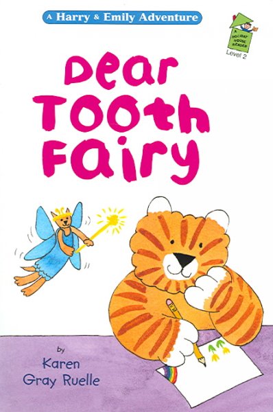 Dear Tooth Fairy / Karen Gray Ruelle. --.
