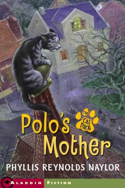 Polo's mother [book] / by Phyllis Reynolds Naylor ; illustrated by Alan Daniel.