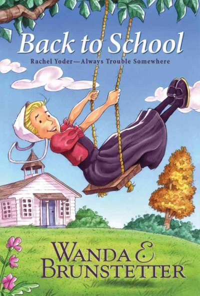 Back to school [book] / Wanda E. Brunstetter.
