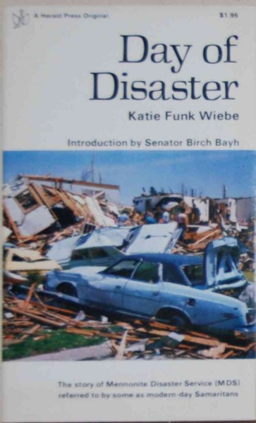 Day of disaster [book] / Katie Funk Wiebe ; introduction by Birch Bayh.