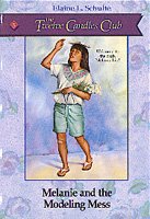 Melanie and the modeling mess [book] / Elaine L. Schulte.