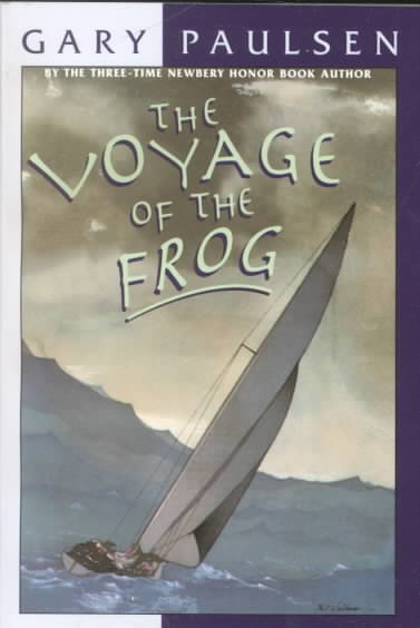 The voyage of the Frog [book] / Gary Paulsen.