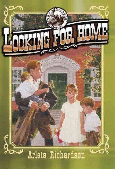 Looking for home [book] / Arleta Richardson.