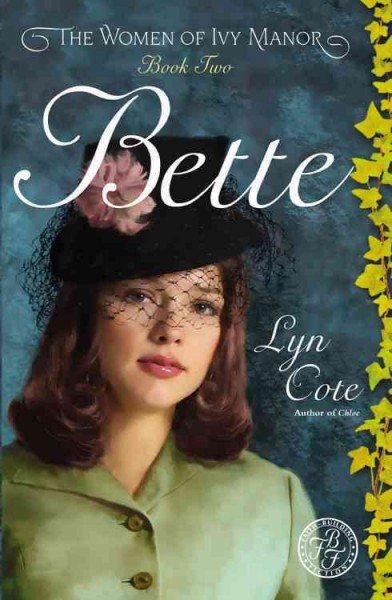 Bette [book] : a novel / Lyn Cote.