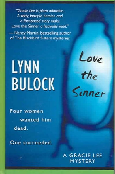 Love the sinner [book] / Lynn Bulock.