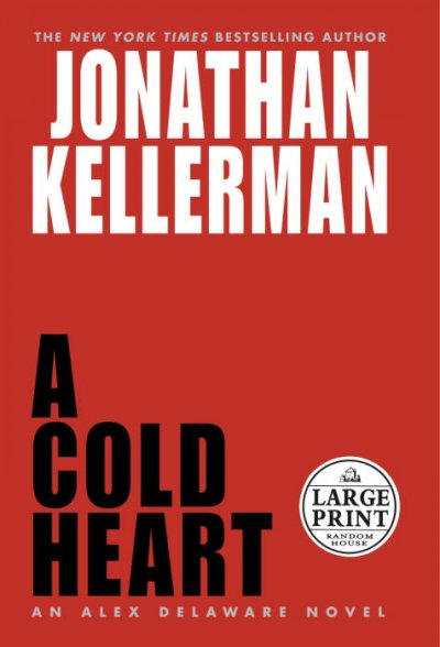 Cold heart [book] / Jonathan Kellerman.