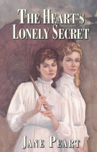 The heart's lonely secret [book] / Jane Peart.