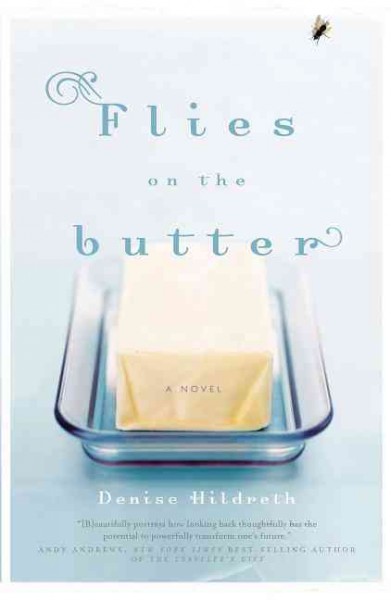Flies on the butter [book] / Denise Hildreth.