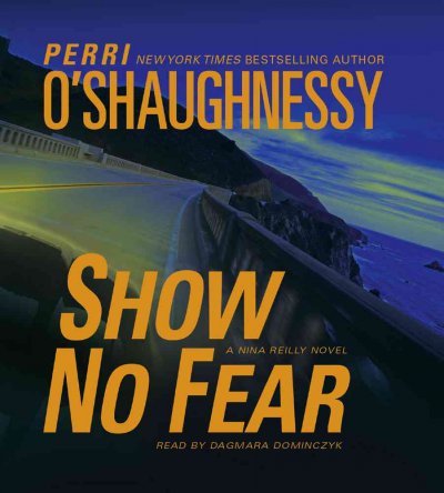 Show no fear [sound recording] / Perri O'Shaughnessy.