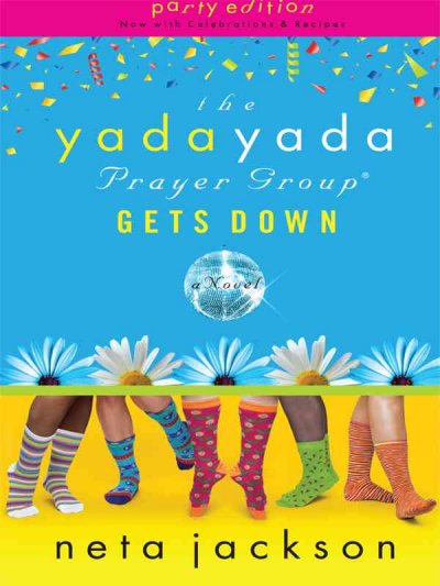 The yada yada prayer group gets down [book] / Neta Jackson.
