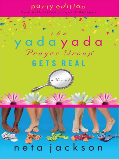 The yada yada prayer group gets real [book] / Neta Jackson.