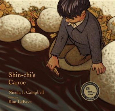Shin-chi's canoe [book] / Nicola I. Campbell ; pictures by Kim LaFave.